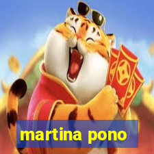 martina pono