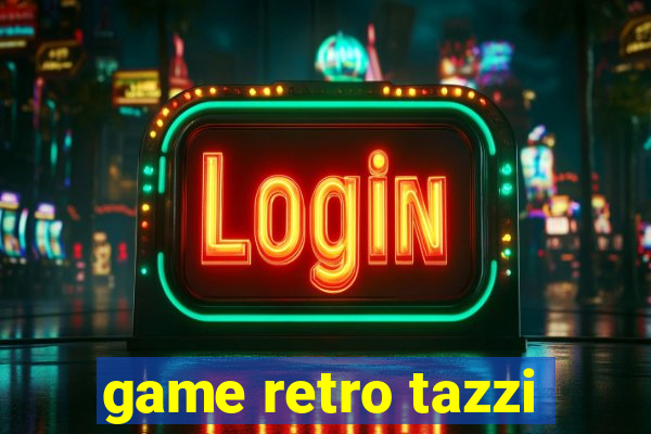 game retro tazzi