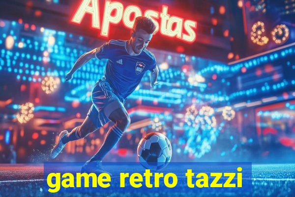 game retro tazzi