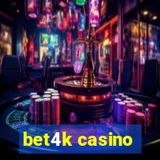 bet4k casino