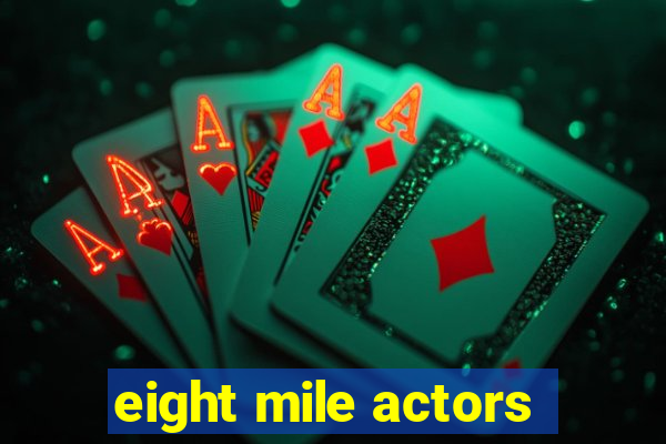 eight mile actors