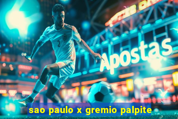 sao paulo x gremio palpite