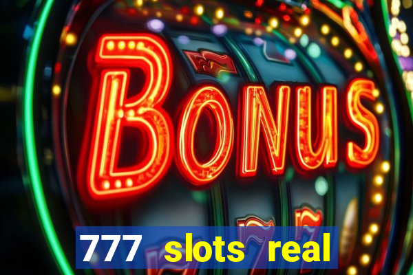 777 slots real money game