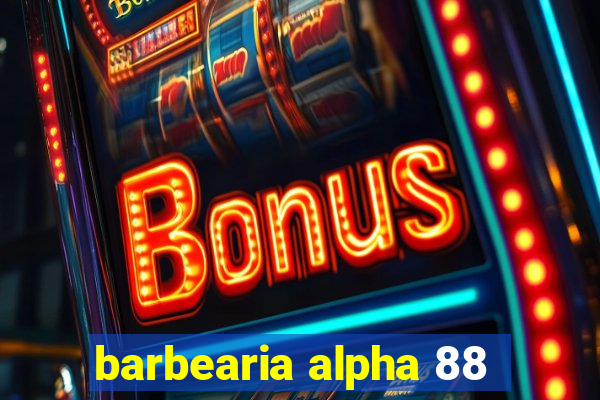 barbearia alpha 88