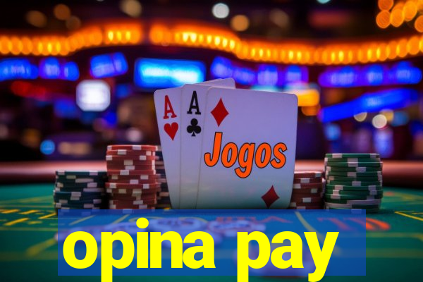 opina pay