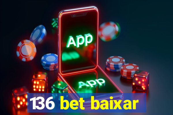 136 bet baixar