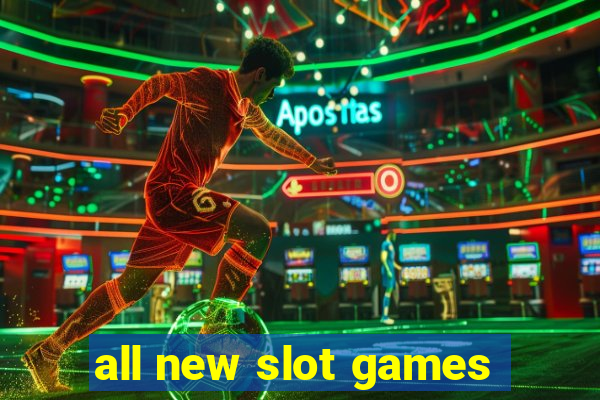 all new slot games