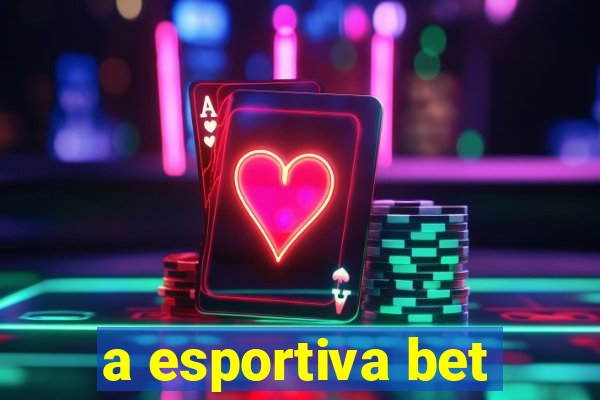 a esportiva bet