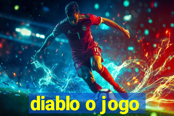 diablo o jogo