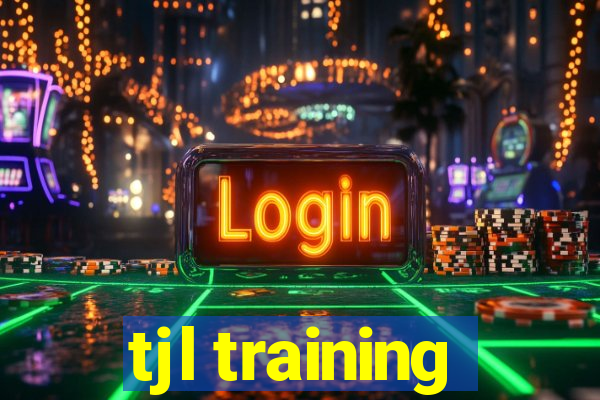 tjl training