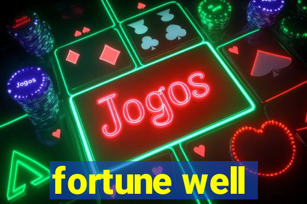 fortune well