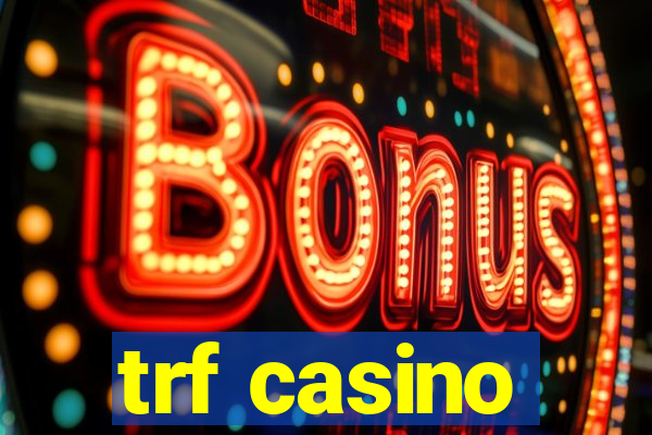 trf casino