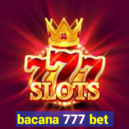 bacana 777 bet