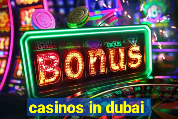 casinos in dubai