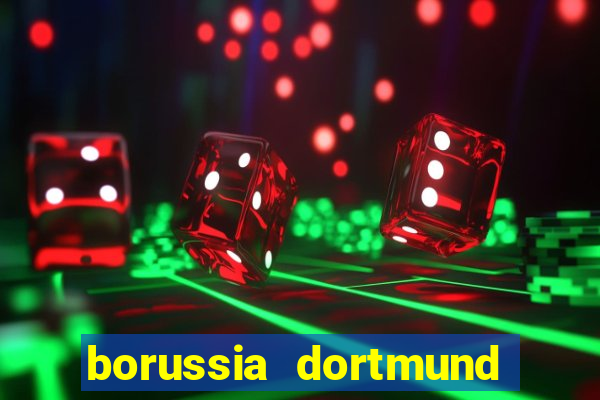 borussia dortmund jogo de ontem