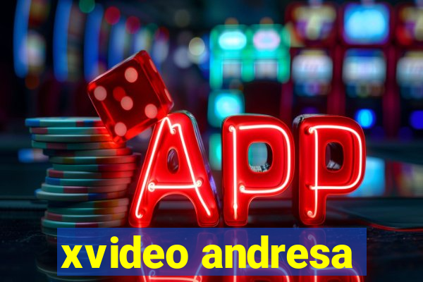 xvideo andresa