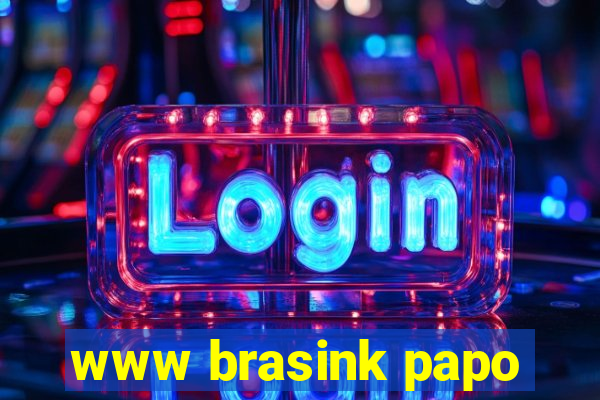 www brasink papo