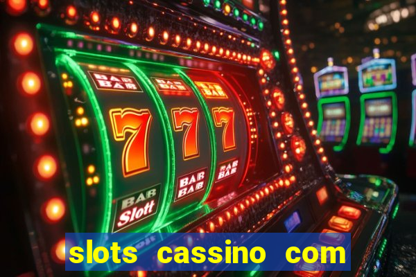 slots cassino com bonus de cadastro