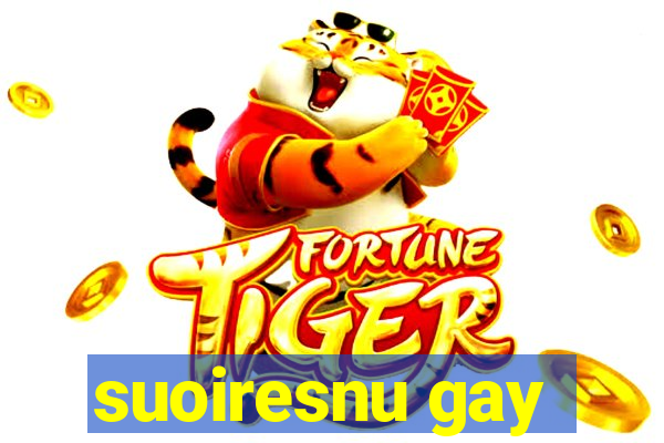 suoiresnu gay