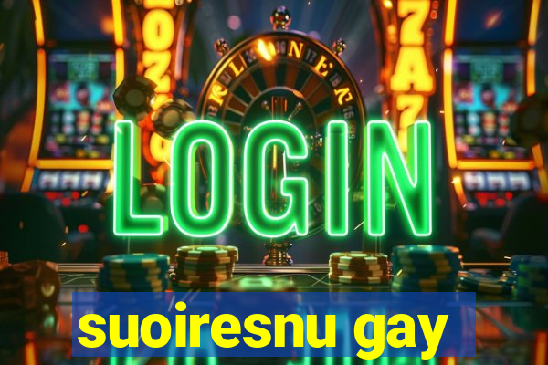 suoiresnu gay