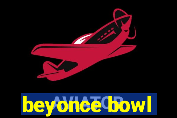 beyonce bowl