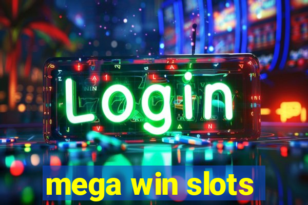 mega win slots