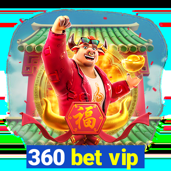 360 bet vip