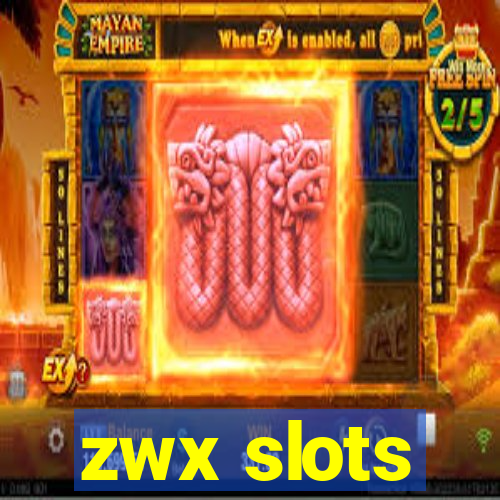 zwx slots