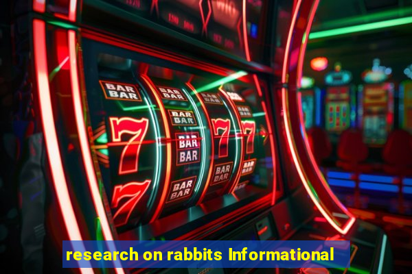 research on rabbits Informational