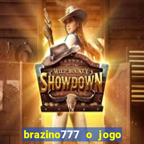 brazino777 o jogo da galera