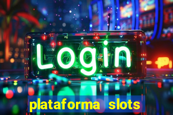 plataforma slots com b?nus de cadastro