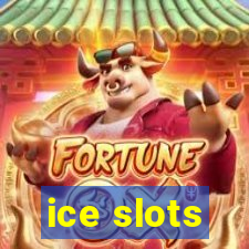 ice slots