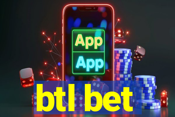 btl bet