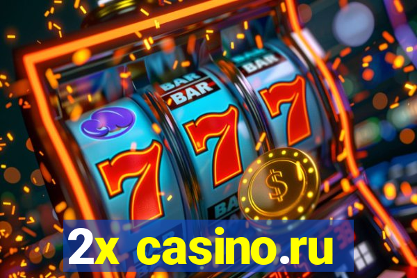 2x casino.ru