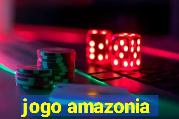 jogo amazonia