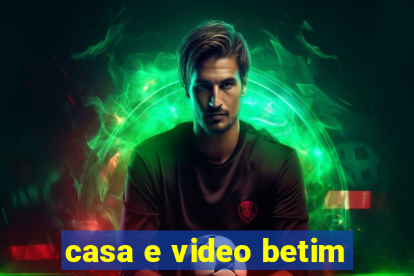 casa e video betim