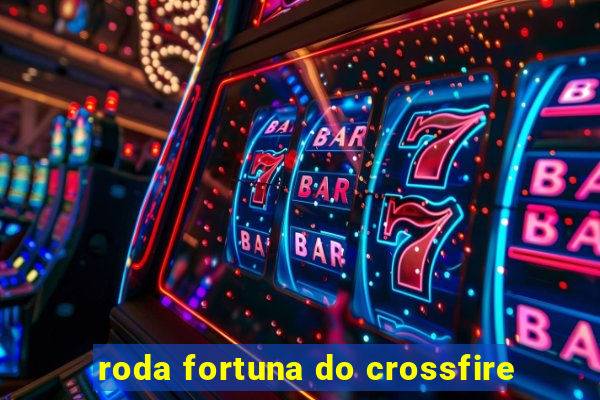 roda fortuna do crossfire