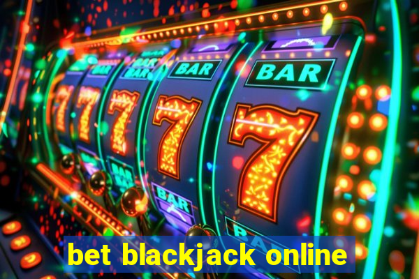 bet blackjack online