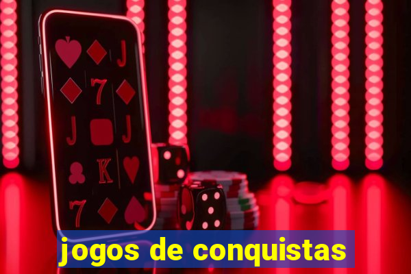 jogos de conquistas