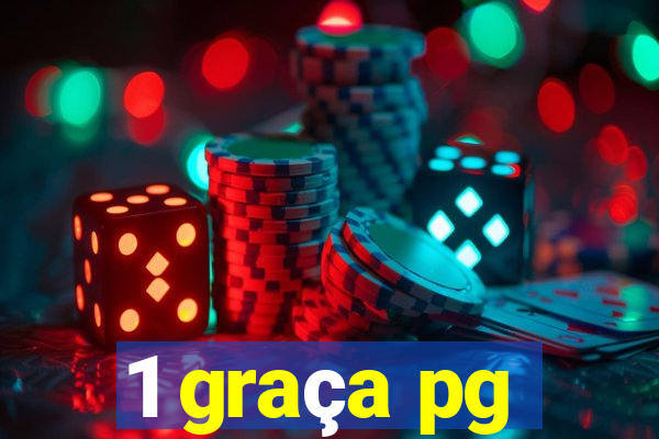 1 graça pg