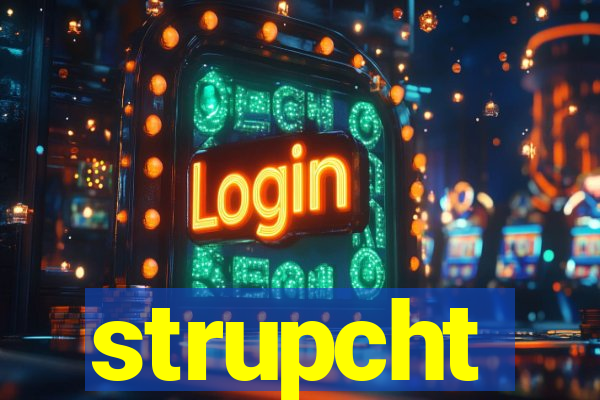 strupcht