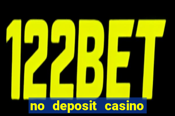 no deposit casino welcome bonus