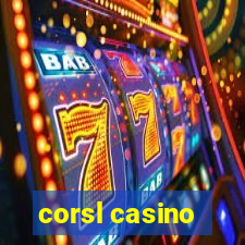 corsl casino