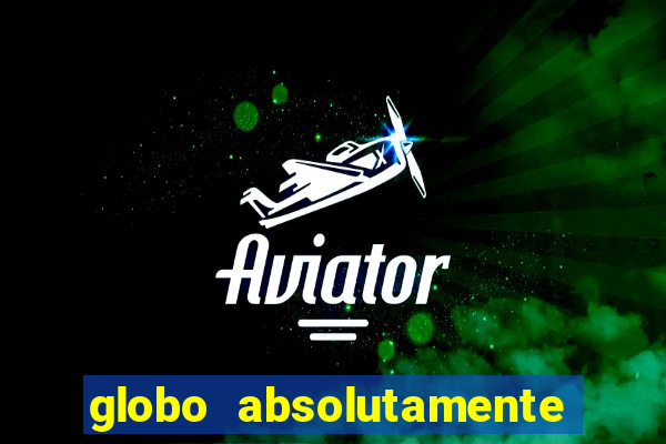 globo absolutamente sobretudo 2019