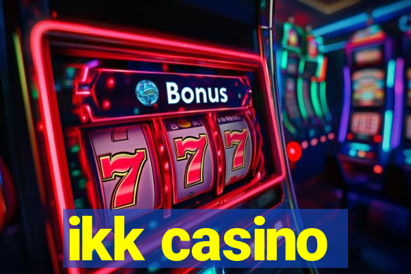 ikk casino