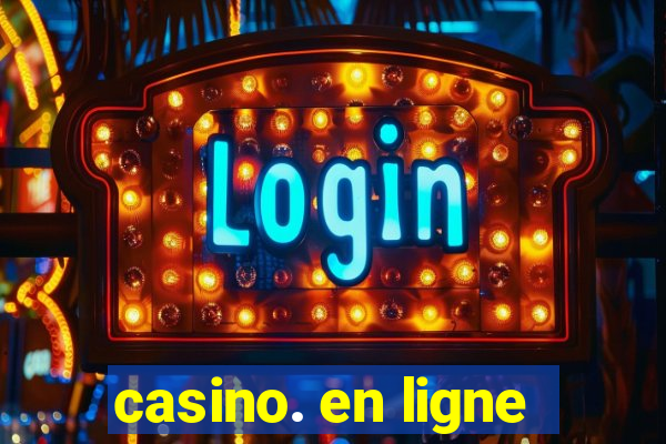 casino. en ligne