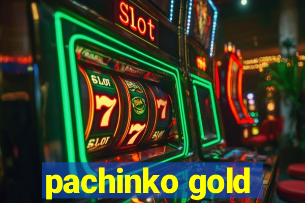 pachinko gold