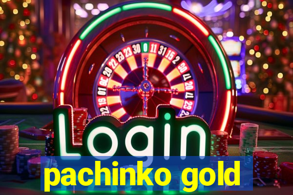 pachinko gold