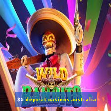 $5 deposit casinos australia