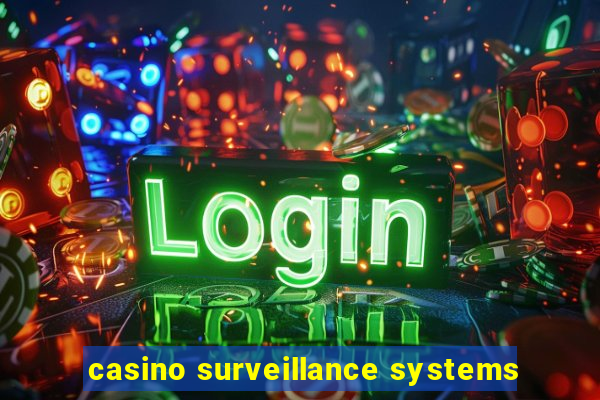 casino surveillance systems